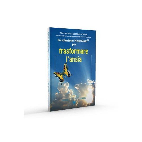 La soluzione HeartMath per trasformare l'ansia